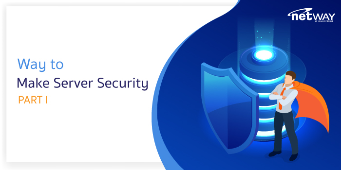 Way to Make Server Security Part I
